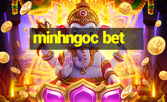 minhngoc bet