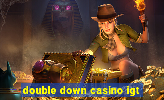 double down casino igt