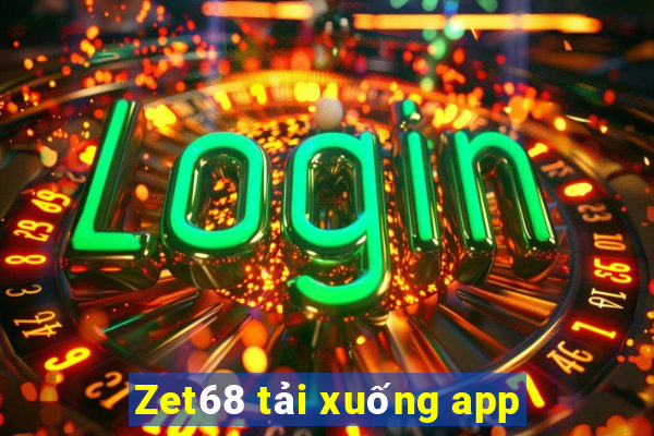 Zet68 tải xuống app