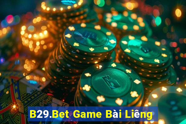 B29.Bet Game Bài Liêng