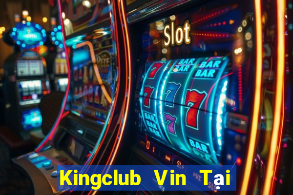 Kingclub Vin Tại Game Bài B52 Đổi Thưởng