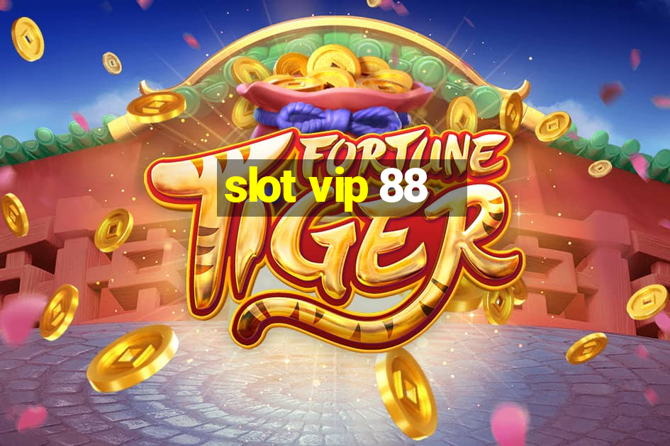 slot vip 88