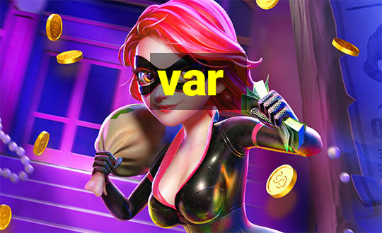 var