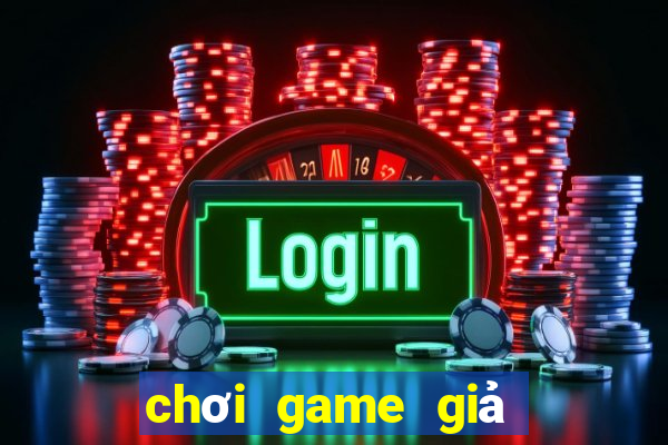 chơi game giả lập trên pc