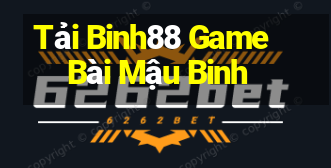 Tải Binh88 Game Bài Mậu Binh