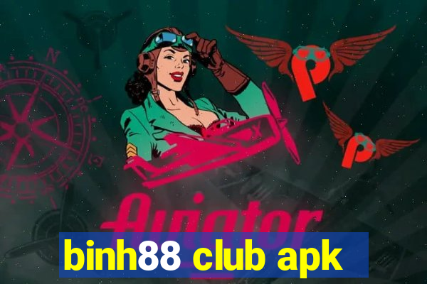 binh88 club apk