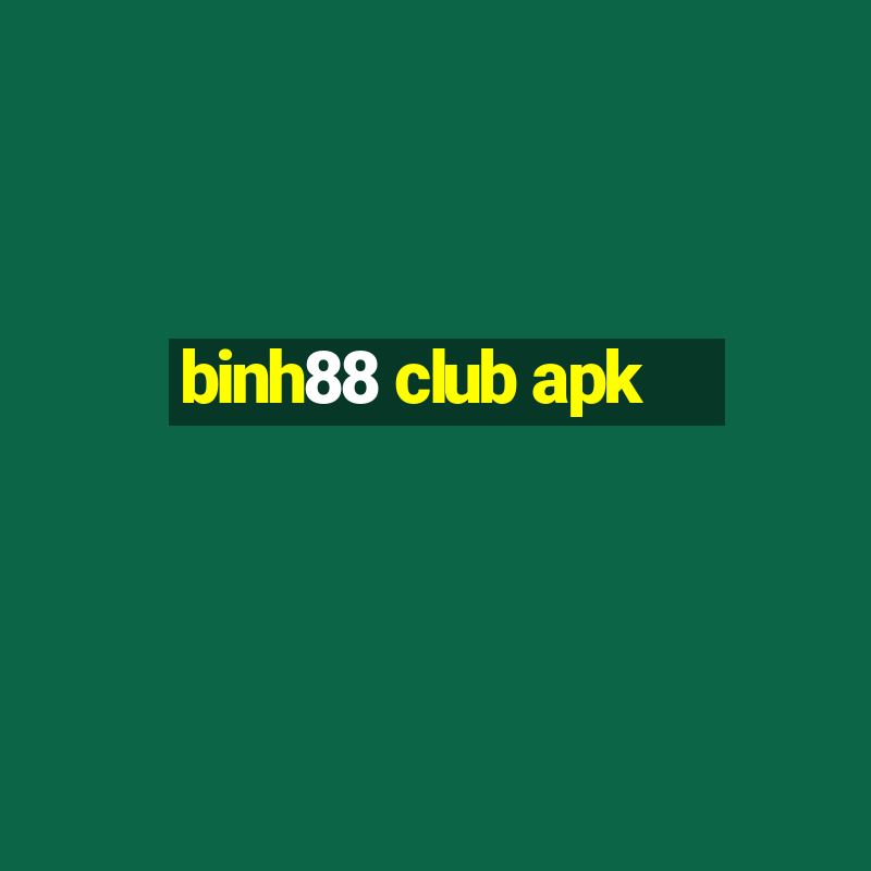 binh88 club apk