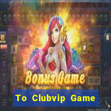 To Clubvip Game Bài B52 Đổi Thưởng 2024