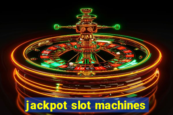 jackpot slot machines