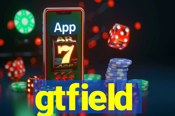 gtfield