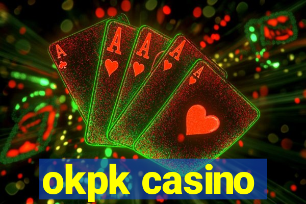 okpk casino