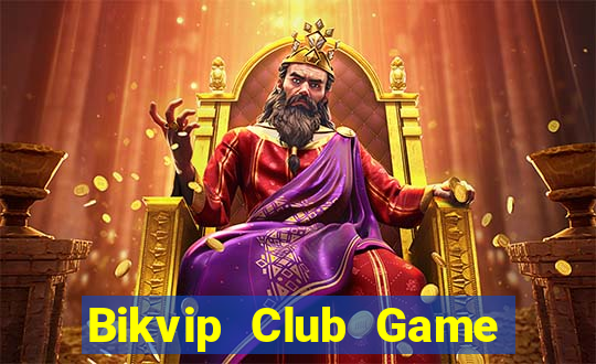 Bikvip Club Game Bài Tiến Lên