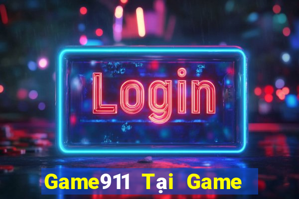 Game911 Tại Game Bài B52 Đổi Thưởng