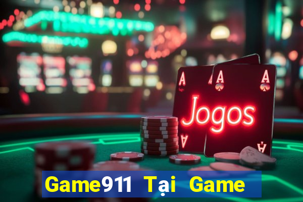 Game911 Tại Game Bài B52 Đổi Thưởng