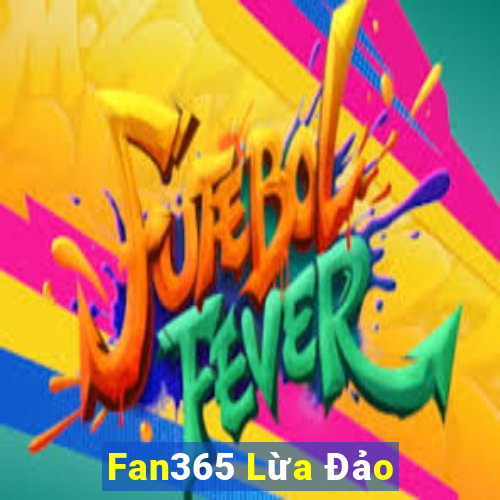 Fan365 Lừa Đảo