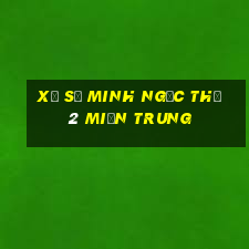 xổ số minh ngọc thứ 2 miền trung