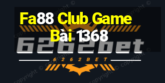 Fa88 Club Game Bài 1368