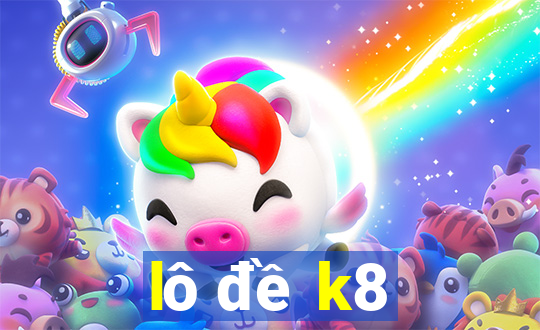 lô đề k8