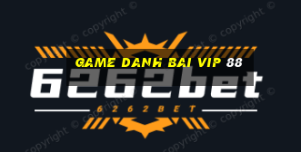 game danh bai vip 88