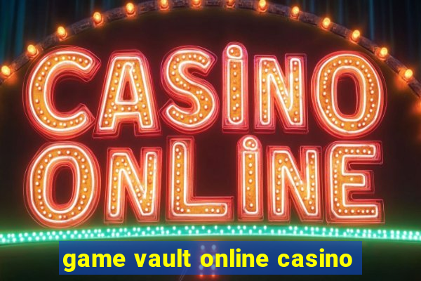 game vault online casino