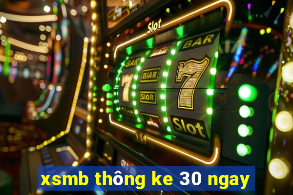 xsmb thông ke 30 ngay