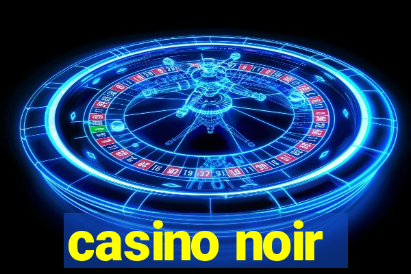 casino noir