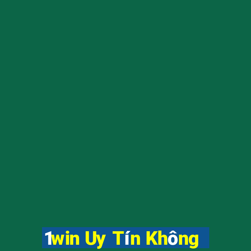 1win Uy Tín Không