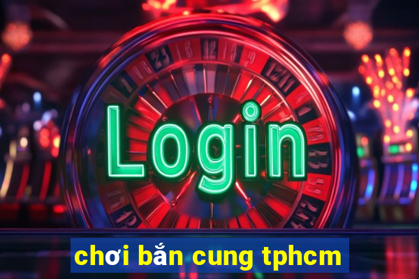 chơi bắn cung tphcm