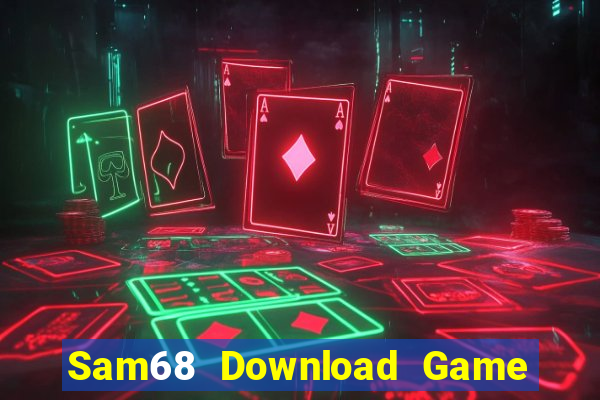 Sam68 Download Game Đánh Bài