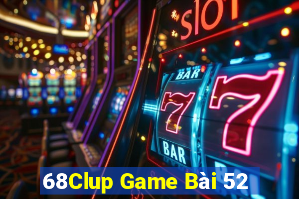 68Clup Game Bài 52