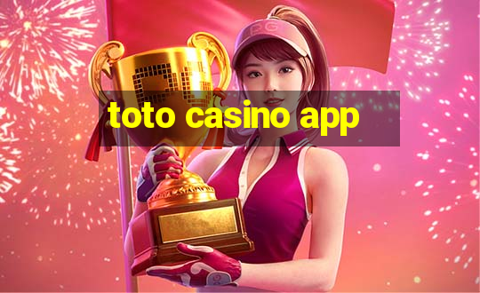 toto casino app