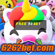 free 50 bet