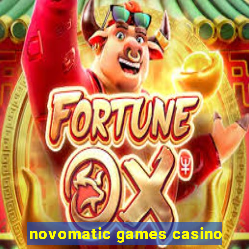 novomatic games casino