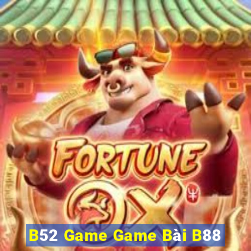 B52 Game Game Bài B88