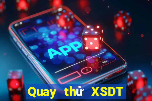 Quay thử XSDT Thứ 2