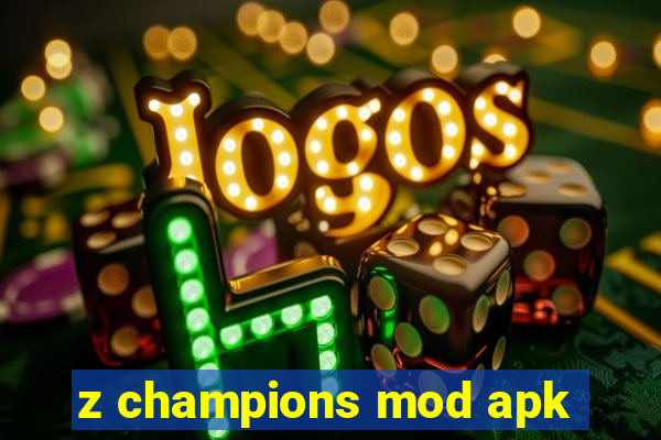 z champions mod apk