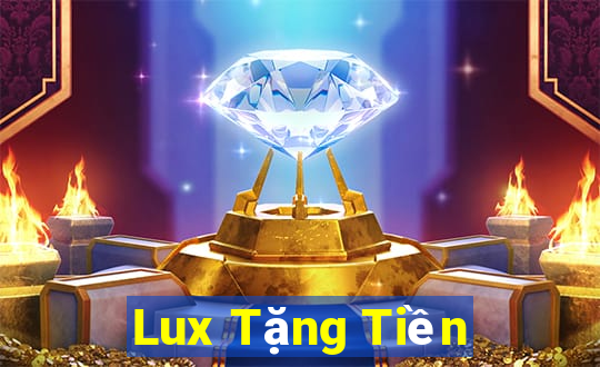 Lux Tặng Tiền