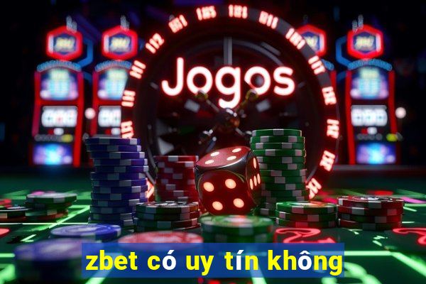 zbet có uy tín không