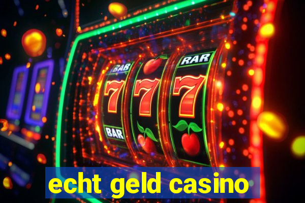 echt geld casino