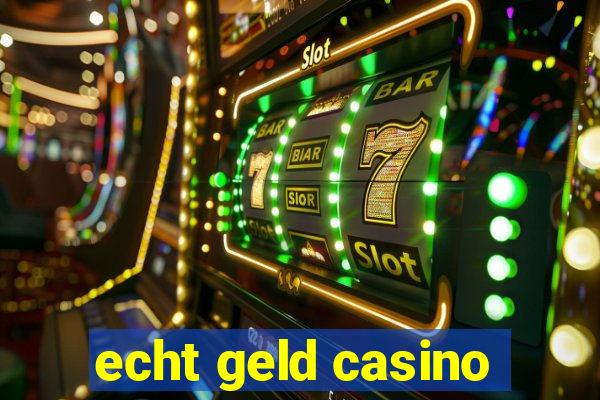 echt geld casino