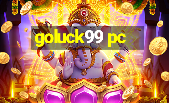 goluck99 pc