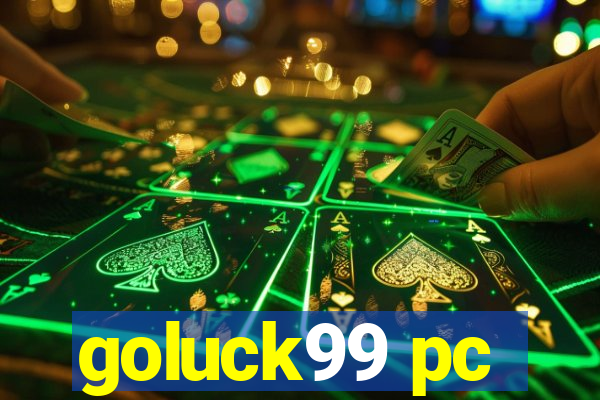 goluck99 pc