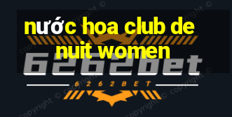 nước hoa club de nuit women