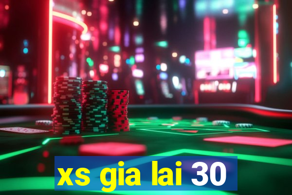 xs gia lai 30