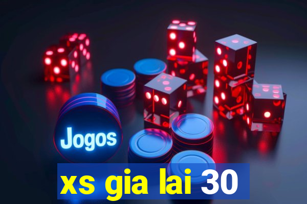 xs gia lai 30