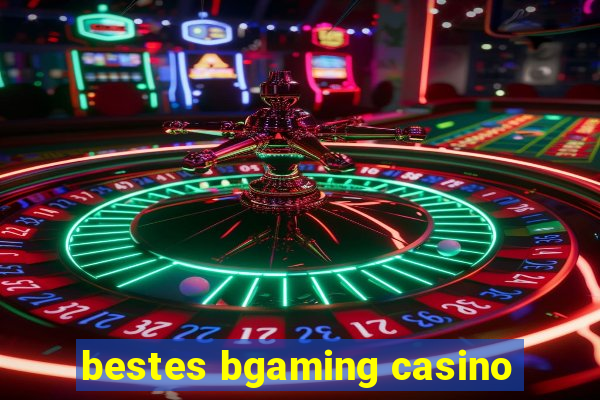 bestes bgaming casino