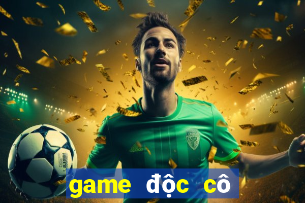 game độc cô cầu bại vtc