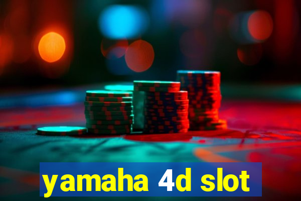 yamaha 4d slot