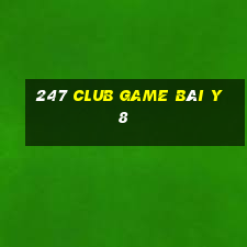 247 Club Game Bài Y8