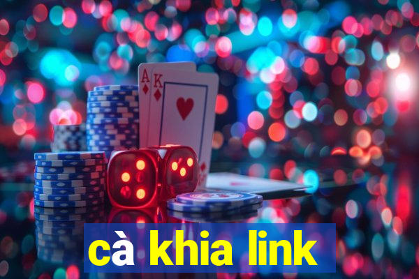 cà khia link